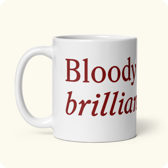 Bloody Brilliant Mug