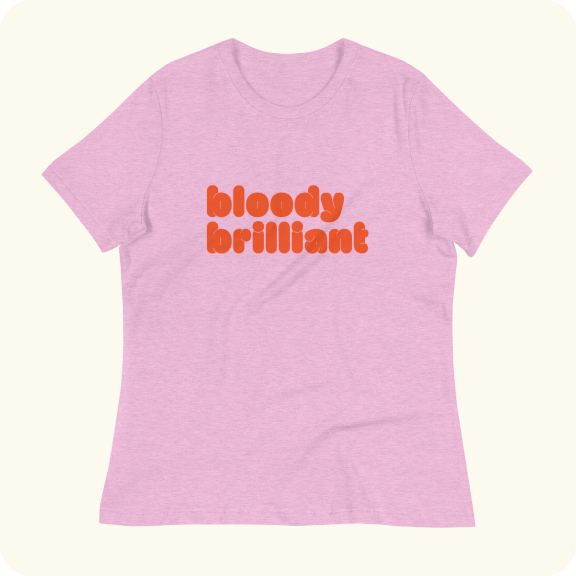 Bloody Brilliant Women&#39;s Relaxed T-Shirt (S-XL)